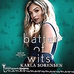 Cover of Batter of Wits: An Enemies to Lovers Small Town Romance