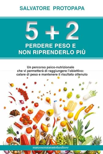 5+2 Perdere peso e non riprenderlo più
