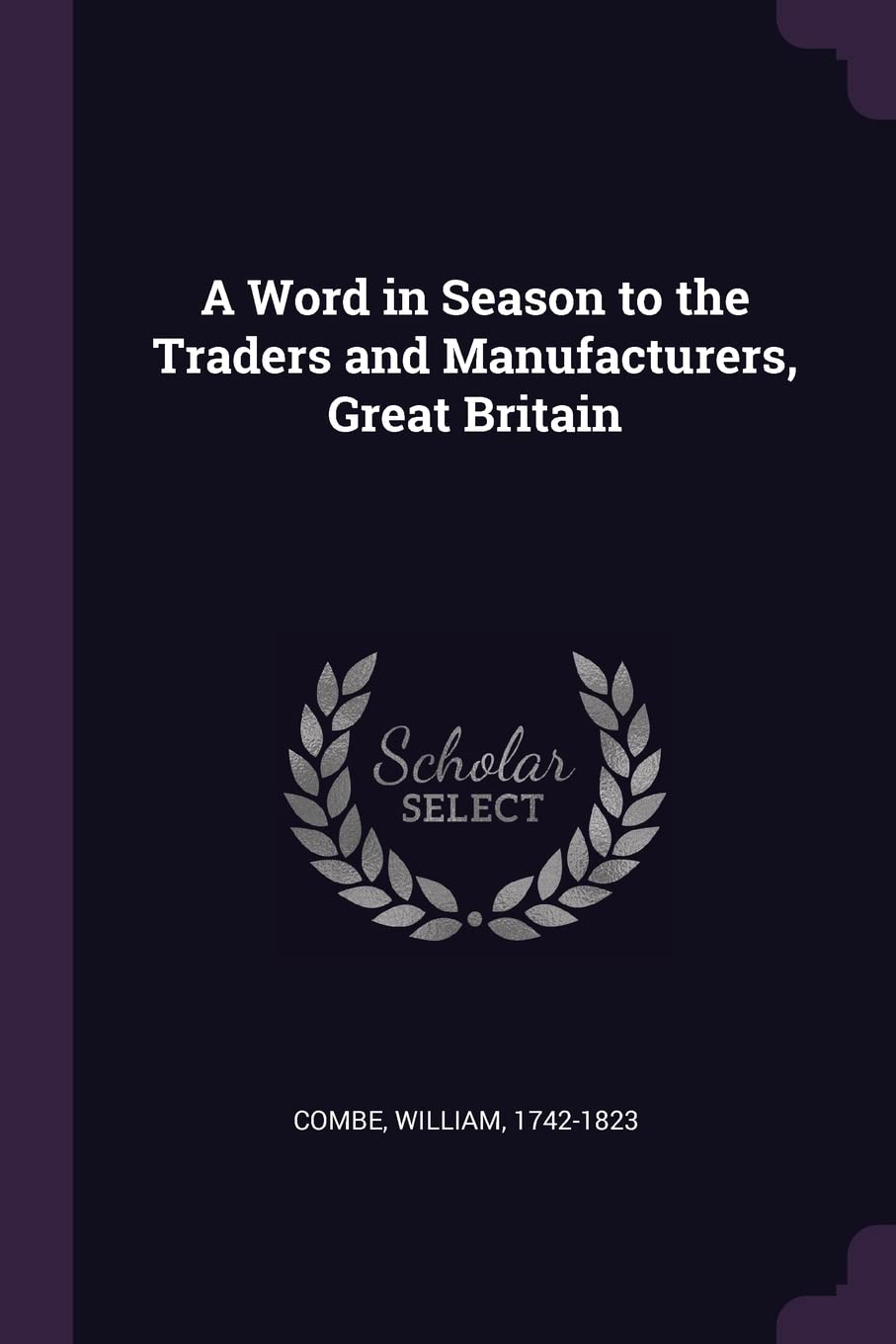 A Word in Season to the Traders and Manufacturers, Great Britain