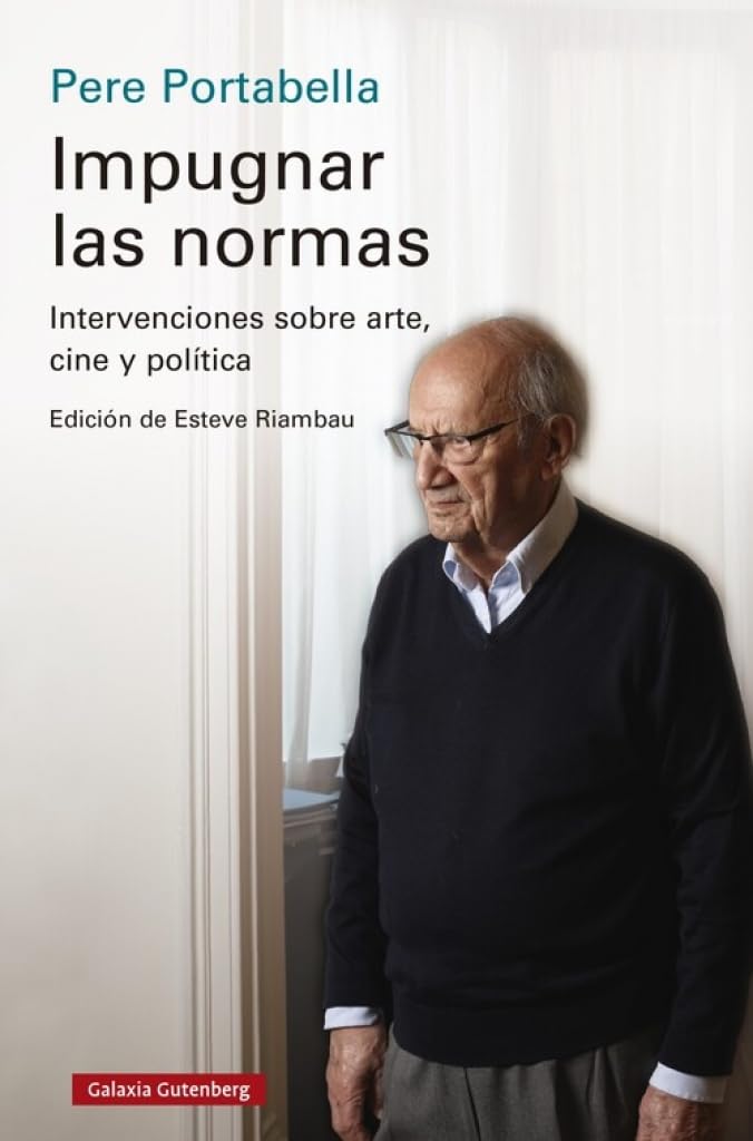 Impugnar las normas: Intervenciones sobre arte, cine y política (Ensayo)