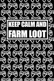 Keep Calm and farm loot: dark grey notebook diary Controller Gamepad pattern gaming gamer saying video games blank notebook diary logbook sketchbook DIN A5 120 dotted-lined pages