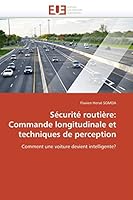 Sécurité routière: Commande longitudinale et techniques de perception: Comment une voiture devient intelligente? (Omn.Univ.Europ.) 6131516391 Book Cover