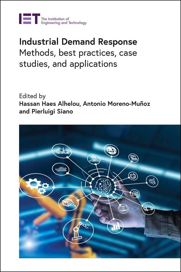 Industrial Demand Response: Methods, best practices, case studies, and applications (Energy Engineering)