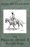 The Palouse Horse II, Rollie's Story 0975346210 Book Cover