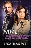  [Fatal Exchange: A Novel] (By: Lisa Harris) [published: June, 2014]