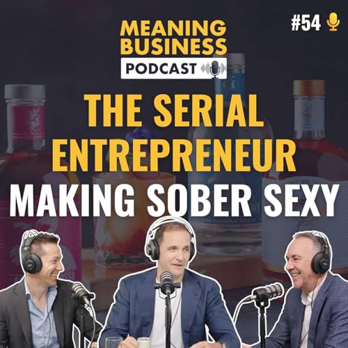 Page de couverture de #54 - The Serial Entrepreneur Making Sober Sexy