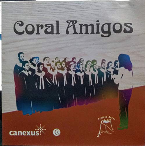 Coral De Amigos Canexus