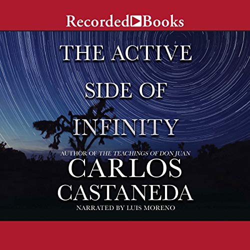 The Active Side of Infinity (Audio Download): Carlos Castaneda, Luis ...