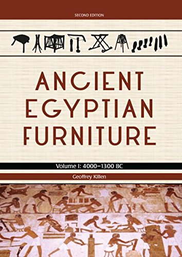 Ancient Egyptian Furniture Volume I: 4000 – 1300 BC