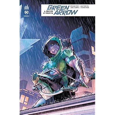 Green Arrow Rebirth - Tome 6 - Pertes et profits