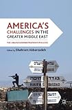 America's Challenges in the Greater Middle East: The Obama Administration's Policies