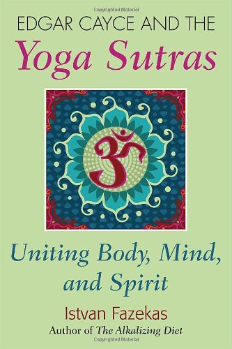 Buy Edgar Cayce and the Yoga Sutras: Uniting Body, Mind, and Spirit — BookShops.in
