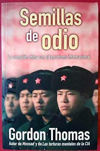 SEMILLAS DE ODIO: LA CONEXION CHINA CON EL TERRORISMO INTERNACIONAL (CRONICA ACTUAL)