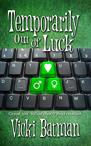 Temporarily Out Of Luck (Hattie Cooks Mystery Book 3) by [Vicki Batman]