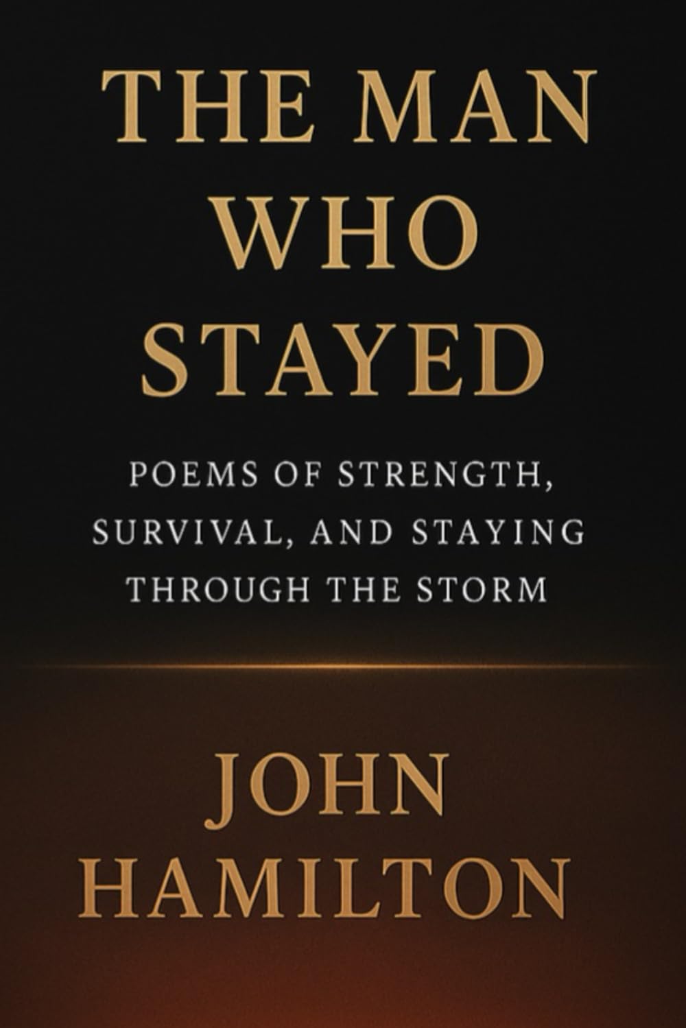 The Man Who Stayed: 2 (The Men Who Feel Trilogy)