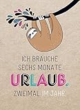  Magnet. Ich Brauche Sechs Monate Urlaub. Zweimal Im Jahr.