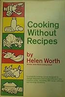 Cooking Without Recipes GRAMERCY PUBLISHING 0672527944 Book Cover