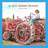 A Girl Called Charlie: Growing up on a Rock Creek, Ohio dairy farm in the 1940's. Black and White edition. 170078661X Book Cover