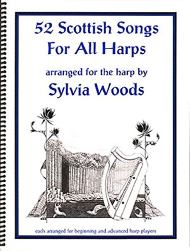 52 Scottish Songs for All Harps 52 Scottish Songs for All Harps