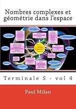 Download Nombres complexes et géométrie dans l'espace: Volume 4 PDF