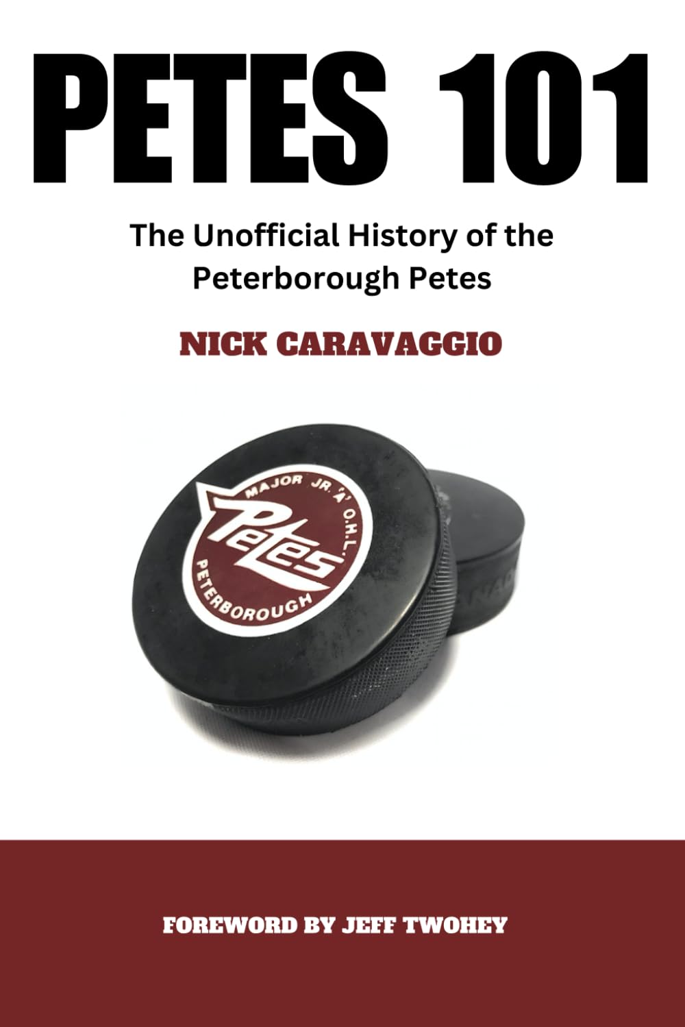 Petes 101: The Unofficial History of the Peterborough Petes
