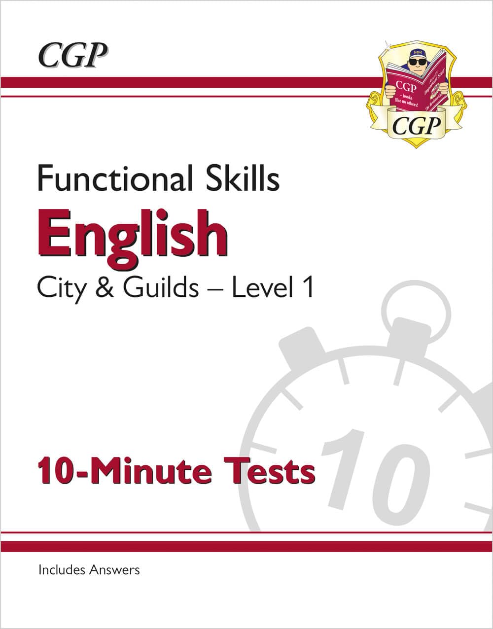 Functional Skills English: City & Guilds Level 1 - 10-Minute Tests (CGP City & Guilds Functional Skills)