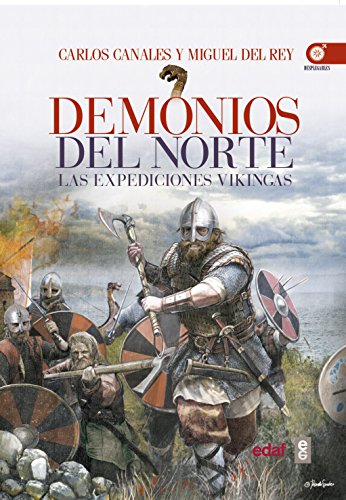 Demonios del norte. Las expediciones vikingas (Crónicas de la Historia) (Spanish Edition)