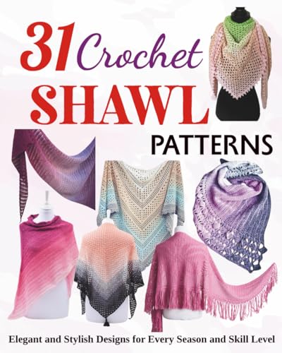 31 Crochet Shawl Patterns: Elegant and Stylish...