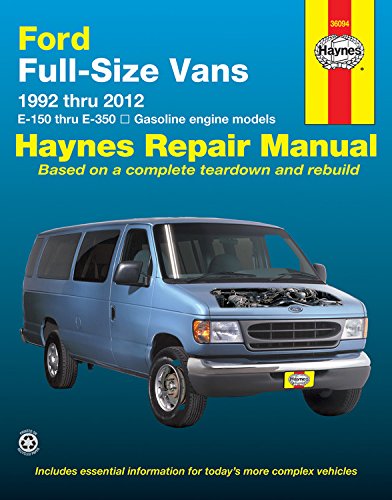 Ford Full-Size Vans 1992 thru 2012: E-150 thru E-350 - Gasoline Engine Models (Haynes Repair Manual)