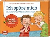  Ich spüre mich: 30 Bildkarten zur Körperwahrnehmung. Übungen und Spiele für Kinder (Körperarbeit und innere Balance: 30 Ideen auf Bildkarten)
