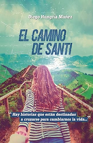 El camino de Santi (Spanish Edition)