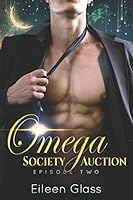 Omega Society Auction: Episode Two 1976738881 Book Cover