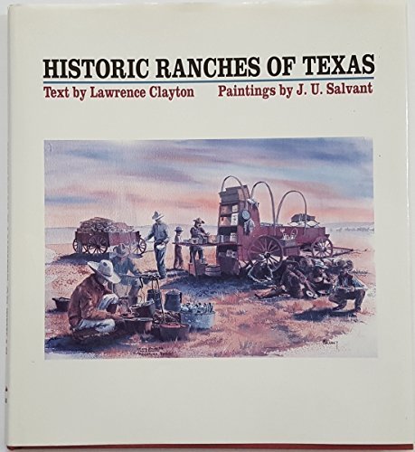 Historic Ranches of Texas: Amazon.co.uk: Clayton, Lawrence, Salvant, J ...