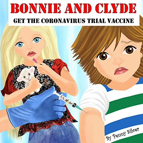 BONNIE AND CLYDE GET THE CORONAVIRUS TRIAL VACCINE