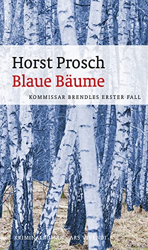 Blaue Bäume: Kommissar Brendles erster Fall