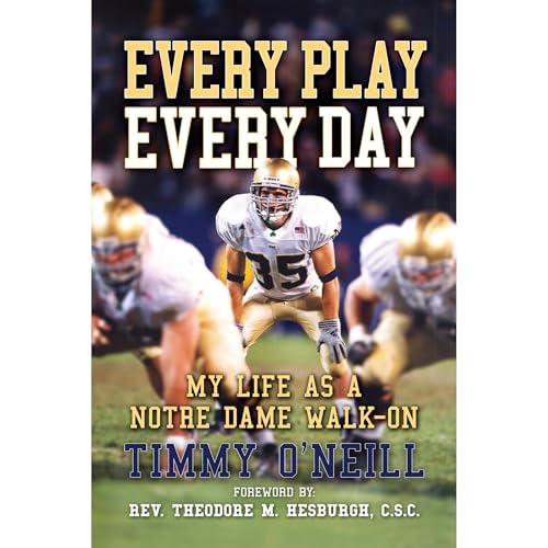 Every Play Every Day, My Life as a Notre Dame Walk-on by Timmy O'Neill episode artwork