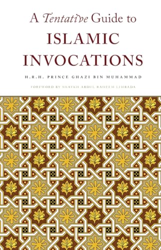 A Tentative Guide to Islamic Invocations (English Edition)