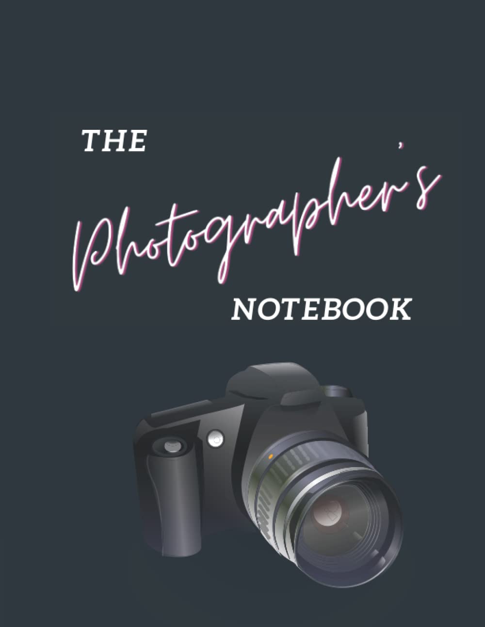 The Photographers Notebook A4: Composition ruled A4 8.5 x 11inch size for photography collection