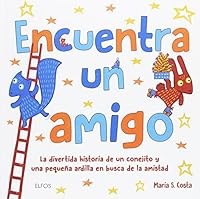 Encuentra un amigo: La divertida historia de un conejito y una pequeña ardilla en busca de la amista 8416965099 Book Cover