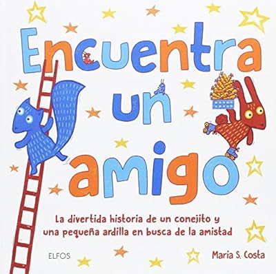 Encuentra un amigo: La divertida historia de un conejito y una pequeña ardilla en busca de la amista (SIN COLECCION) | Ya disponible en tu tienda friki favorita! En mundofriki.es!