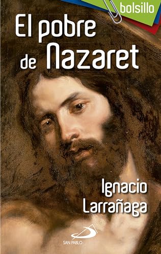 El pobre de Nazaret (Bolsillo) (Spanish Edition)