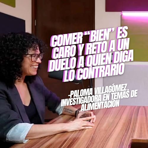 6. Comer "bien" es caro y reto a un duelo a quien piense lo contrario: Paloma Villag&oacute;mez