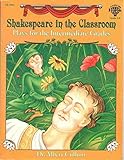 Shakespeare in the Classroom: Plays for the Intermediate Grades