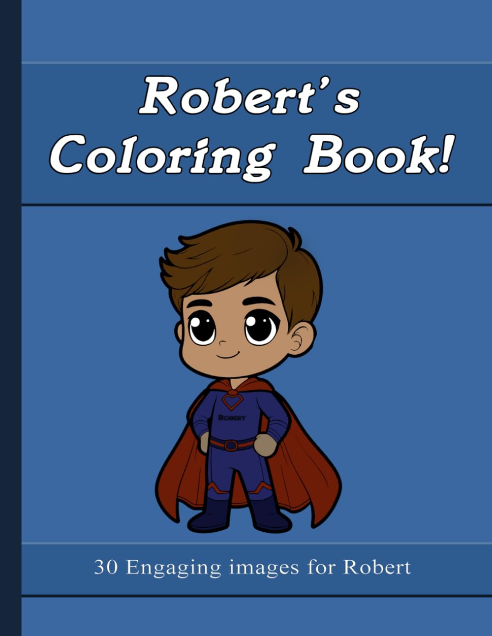 Robert's Coloring Book: 30 Engaging Images For Robert