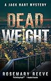 Dead Weight: A Jack Hart Mystery (Jack Hart Mysteries Book 4)