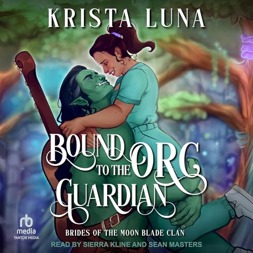 Krista Luna presents Bound to the Orc Guardian episode artwork