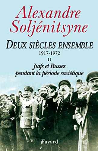 スマホ 無料電子書籍 Deux siècles ensemble, 1917-1972, tome 2 : Juifs et Russes pendant la période soviétique バイ
