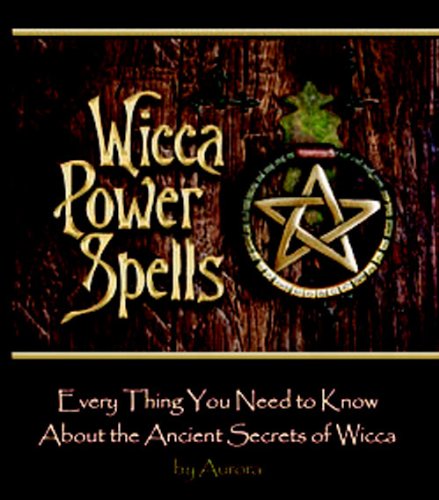 Aurora Rede Wicca Power Spells