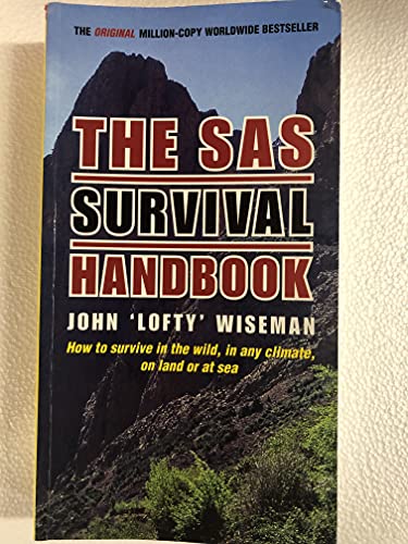 The Sas Survival Handbook: How to Survive in the Wild,