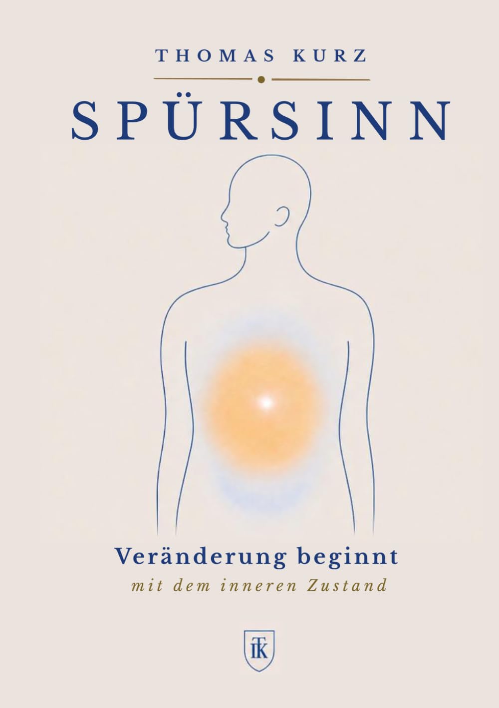 Spürsinn: Veränderung beginnt mit dem inneren Zustand